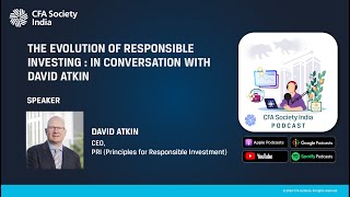 The Evolution of Responsible Investing In Conversation With David Atkin CEO PRI  Podcast [upl. by Lynus938]