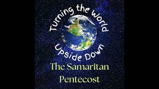 The Samaritan Pentecost part 5 [upl. by Imoen817]