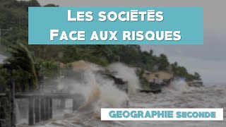 Seconde  géo Les sociétés face aux risques  cours complet [upl. by Repmek237]