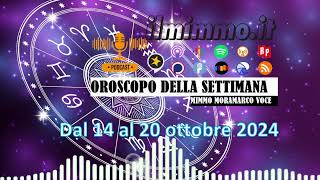 Oroscopo della settimana dal 14 al 20 ottobre 2024 [upl. by Woodring]