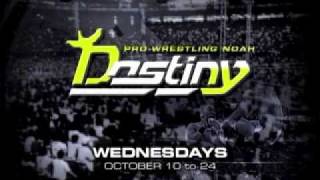 ProWrestling NOAH Destiny Promo [upl. by Ramsay]