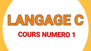 COURS N°1 EN LANGAGE C [upl. by Anitnemelc]