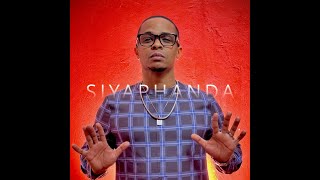 SIYAPHANDA Audio  Chada G [upl. by Airdnat]