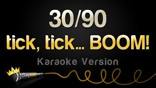 tick tick BOOM  3090 Karaoke Version [upl. by Adleme]