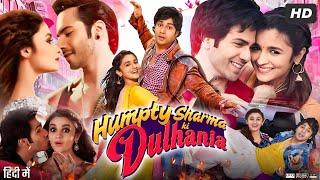 Humpty Sharma Ki Dulhania Full Movie  Varun Dhawan  Alia Bhatt  Sahil Vaid  Review amp Fact HD [upl. by Jehovah]