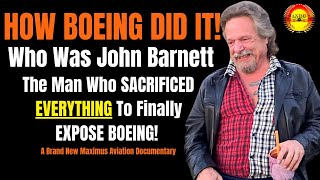 How Boeing quotDID ITquot Meet The Man John Mitch Barnett Find Who He Really Was And How Boeing Did quotITquot [upl. by Farnsworth]