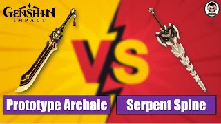 Prototype Archaic R5 Vs Serpent Spine R1  Which one is the Best Claymore  Genshin Impact [upl. by Gnagflow]