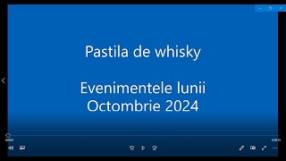 Pastila de whisky  Evenimentele lunii Octombrie 2024 plus concurs [upl. by Norby]