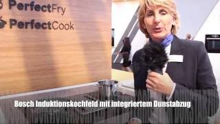 IFA Vorstellung Bosch Induktionskochfeld mit integriertem Dunstabzug [upl. by Aila954]