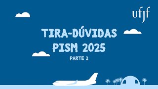 Tiradúvidas PISM 2025 parte 2  UFJF [upl. by Tichonn]