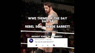 Rebel Son  Wade Barrett wwe wadebarrett [upl. by Jerold]