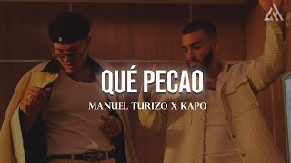 Qué Pecao  Manuel Turizo x Kapo Letra [upl. by Lede]