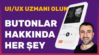 UI  UX Uzmanı Olun  Butonlar Hakkında Her Şey [upl. by Zalucki471]