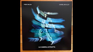 Piero Milesi amp Daniel Bacalov ”La Camera Astratta” 1989 Cuneiform  2018 Soave [upl. by Ches]