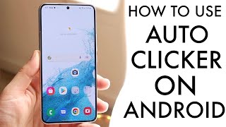 How To Use Auto Clicker On Android 2022 [upl. by Pack]