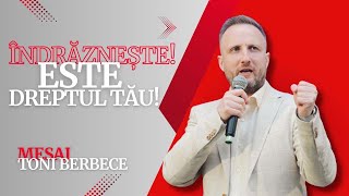 Indrazneste este dreptul tau  Toni Berbece [upl. by Allit724]