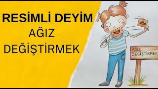 Ağız Değiştirmek Deyimi ÇizimliResimliAnlatımEğlenceli Deyim ÇizimleriDeyimler 5Sınıf [upl. by Blanchette]