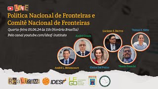 Live Política Nacional de Fronteiras e Comitê Nacional de Fronteiras [upl. by Hamrah]