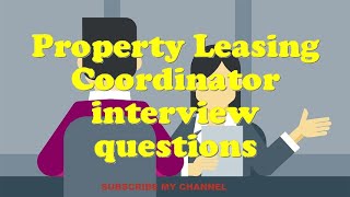 Property Leasing Coordinator interview questions [upl. by Glanti591]