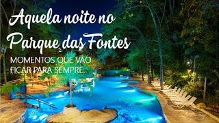 RIO QUENTE RESORT  PARQUE DAS FONTES A NOITE Uma experiência incrível diversão 24 horas por dia [upl. by Arianie]