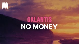 Galantis  No Money Lyrics [upl. by Blithe18]