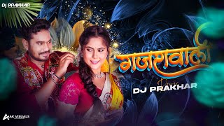 GAJRA WALI  गजरा वाली  DJ PRAKHAR  Cg Song  Tapori X Dance Remix [upl. by Feinberg]