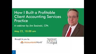 How I Built a Profitable Client Accounting Services Practice  Jim Sosinski CPA Presented 52218 [upl. by Vogel932]