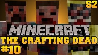 Minecraft The Crafting Dead  Lets Play  Episode 10 The Walking DeadDayZ Mod S2 [upl. by Kurt]