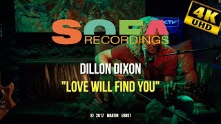 SofaRecordings Dillon Dixon  quotLove Will Find Youquot [upl. by Odanref826]