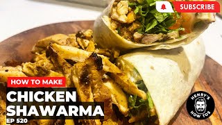 How To Make Chicken Shawarma  Ep 520 [upl. by Ariom]