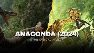 Anaconda 2024 Movie Explained in Hindi  Anaconda Chinese Movie  movieexplainedhindi [upl. by Guilbert641]