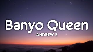 Andrew E  Banyo Queen Lyrics☁️  TikTok Song [upl. by Coulson]