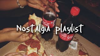 I bet you know these songs  Nostalgia playlist [upl. by Welbie385]