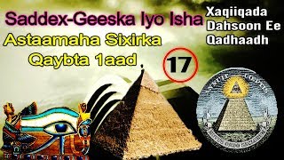 Xaqiiqada 17  Saddex geeska Iyo Isha [upl. by Ellery]