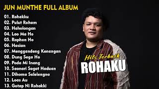 Jun Munthe  Rohaku  Full Album Terbaru 2024 [upl. by Landrum193]