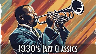 1930s Jazz Classics Jazz Classics Great Jazz [upl. by Arney487]