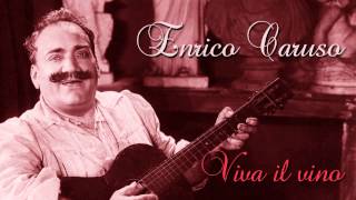 Enrico Caruso  Viva il vino spumeggiante [upl. by Orest71]