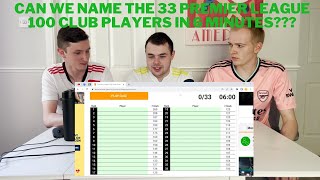 CAN WE NAME THE 33 PREMIER LEAGUE 100 CLUB PLAYERS IN 6 MINUTES the flat chat Season 1 Episode 15 [upl. by Alvy]