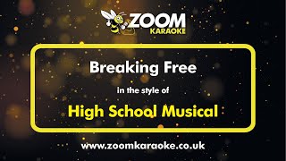 High School Musical  Breaking Free  Karaoke Version from Zoom Karaoke [upl. by Arlen]