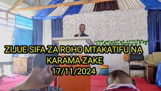 Part 01 ZIJUE SIFA ZA ROHO MTAKATIFU NA KARAMA ZAKE 171124 [upl. by Niehaus]