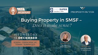 Webinar  Buying Property in SMSF  Does it make sense [upl. by Wiese188]