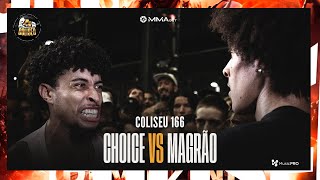 DUELO DE LENDAS ðŸ”¥ðŸ”¥ MAGRÃƒO SP X CHOICE  BATALHA DO COLISEU  EDIÃ‡ÃƒO 166 [upl. by Sima950]