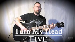 Turn My Head  Live Acoustic Cover by Neil Jackson [upl. by Atiluap11]