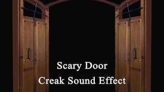 Scary Door Creak Sound Effect [upl. by Laroc]