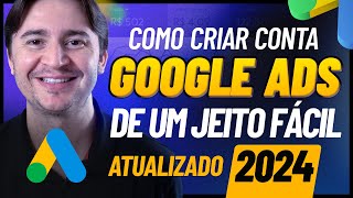 ATUALIZAÇÃO 2024 COMO CRIAR UMA CONTA NO GOOGLE ADS EM 5 MINUTOS PASSO A PASSO INICIANTES [upl. by Hailahk]