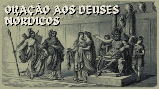 ORAÇÃO AOS DEUSES NÓRDICOS [upl. by Woehick]