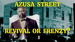 Azusa Street Revival or Frenzy [upl. by Bridgid890]