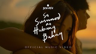 BenampBen  Sa Susunod Na Habang Buhay  Official Music Video  Kathniel x BenampBen x JMS [upl. by Ahsika]