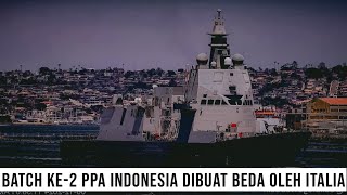 PPA SUDAH DILUNASI FINCANTIERI LANGSUNG SIAPKAN PPA “EVO” UNTUK INDONESIA DALAM PROYEK BATCH KEDUA [upl. by Yolanda]