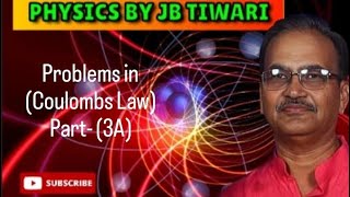 Problems on Coulombs Law Part 3A When Charge is in motion [upl. by Averil833]